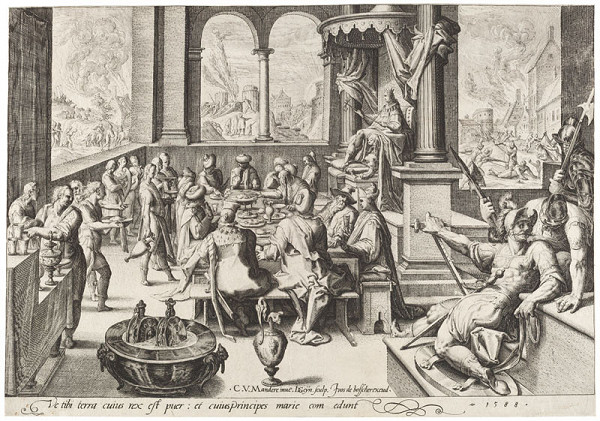 Jacques de Gheyn II. - engraver, Karel van Mander - designer, Joos de Bosscher - publisher - Woe to you, O land whose king is a youth and whose princes feast in the morning 