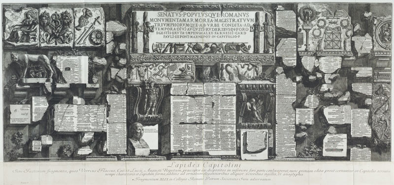 Giovanni Battista Piranesi - engraver - The Senate and People of Rome (erected these) Marble Monuments..., from Lapides Capitolini